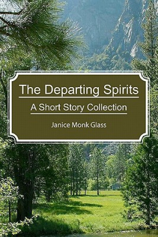 Buch The Departing Spirits: A Short Story Collection The Janice Monk Glass MS