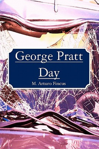 Knjiga George Pratt Day M Arturo Fincus