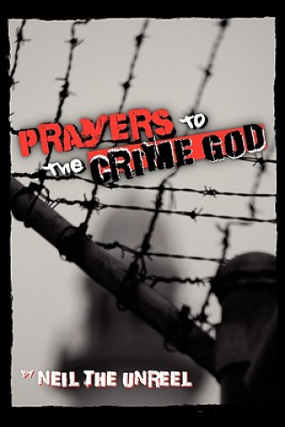 Book Prayers to the Crime God Neil The Unreel