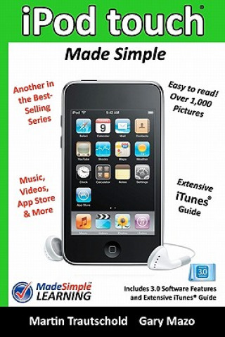 Könyv iPod touch Made Simple: Includes 3.0 Software Features and Extensive iTunes(tm) Guide Martin Trautschold