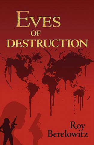 Book Eves of Destruction Roy Berelowitz