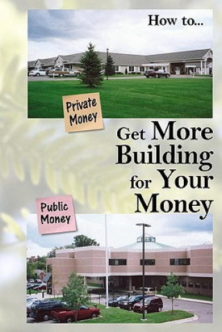 Carte Get More Building for Your Money Lawrence Riley
