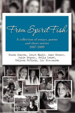 Książka From SpiritFish: A collection of essays, poems and short stories 2007-2009 Susan Duncan