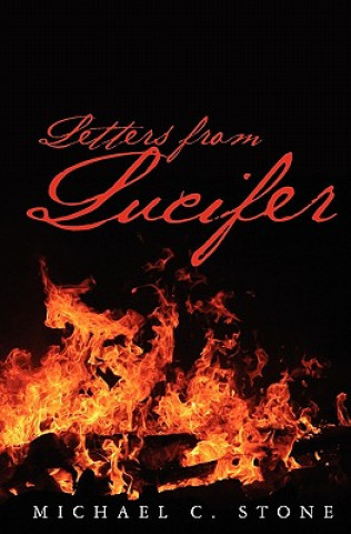 Knjiga Letters from Lucifer Michael C Stone