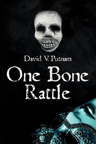 Kniha One Bone Rattle David V Putnam