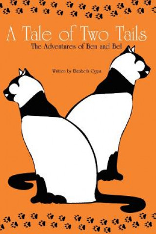 Carte A Tale of Two Tails: The Adventures of Ben and Bel Elizabeth Cygan