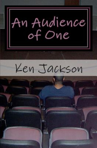 Kniha An Audience of One Ken Jackson