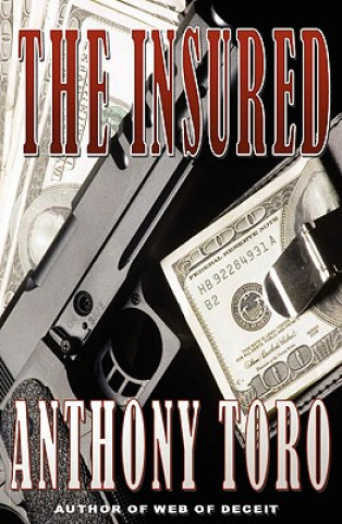 Knjiga The Insured Anthony Toro