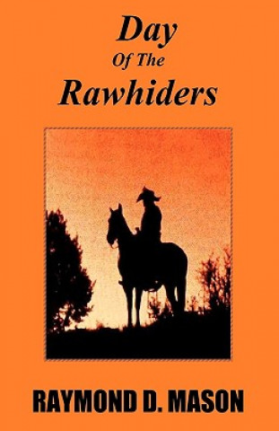 Книга Day Of The Rawhiders Raymond D Mason