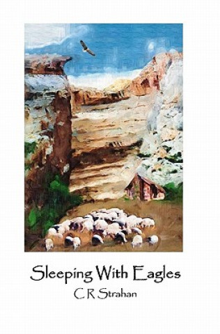 Kniha Sleeping With Eagles C R Strahan