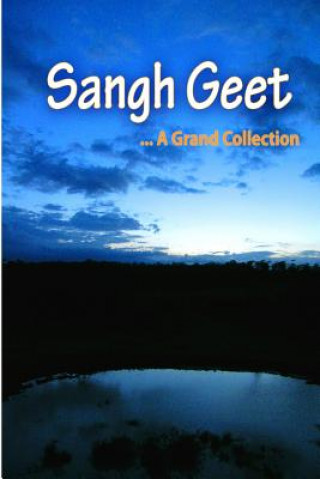 Kniha Sangh Geet: A Grand Collection Bhartiya Swayamsevak Sangh Kenya