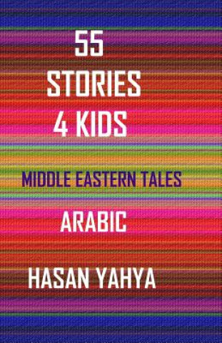 Kniha 55 Stories 4 Kids: In Arabic Hasan Yahya