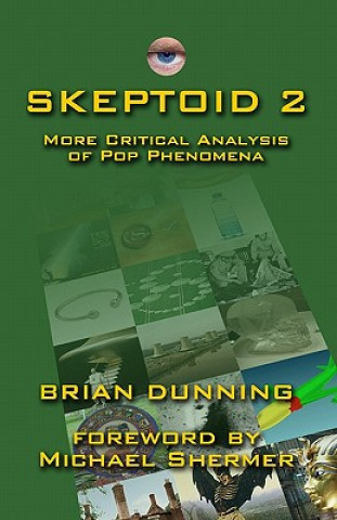 Libro Skeptoid 2: More Critical Analysis Of Pop Phenomena Brian Dunning