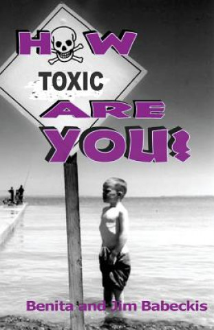 Carte How Toxic Are You? Benita Babeckis