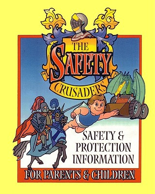 Kniha The Safety Crusaders: Safety & Protection Information For Parents And Children Brian Cox