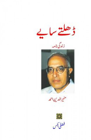 Könyv Dhalte Saaye: Zindagi Naama Muniruddin Ahmed