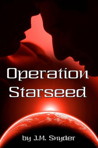 Kniha Operation Starseed J M Snyder