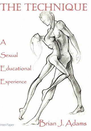 Könyv The Technique: Sexual Education For Women Brian J Adams