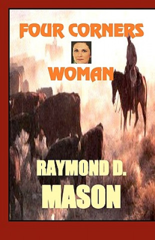 Kniha Four Corners Woman Raymond D Mason