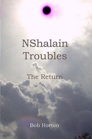 Carte Nshalain Troubles: The Arrival Bob Horton