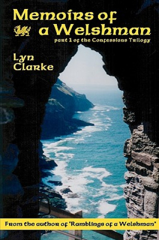 Carte Memoirs Of A Welshman: Part One Of The Confessions Trilogy Lyn Clarke