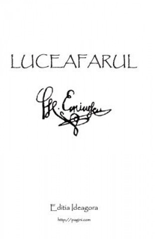 Book Luceafarul: Poemul Suprem Al Literaturii Romane Mihai Eminescu