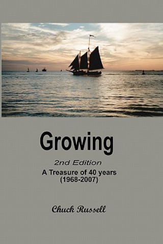 Book Growing: An Anthology Of 40 Years (1968-2007) Chuck Russell