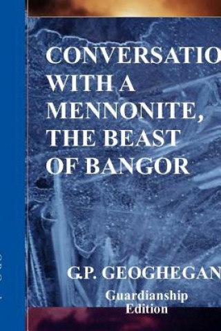 Książka Conversation with a Mennonite - The Beast of Bangor G P Geoghegan