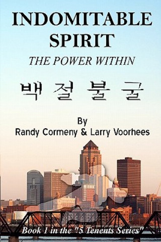 Książka Indomitable Spirit: The Power Within Larry Voorhees