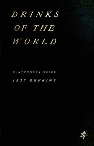 Książka Drinks Of The World 1837 Reprint Ross Brown