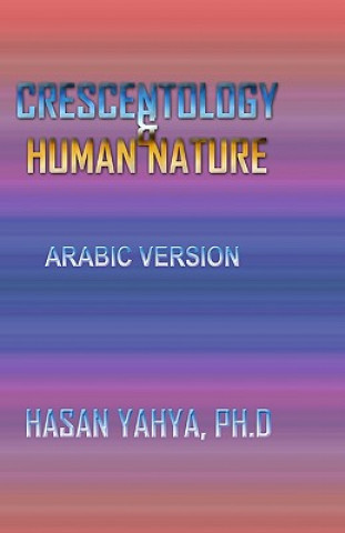 Kniha Crescentology & Human Nature: Arabic Version Hasan Yahya Phd
