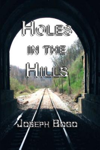Könyv Holes In The Hills: Amazon Edition Joseph Bogo