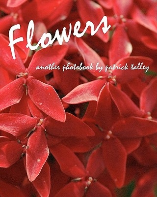 Könyv Flowers: Another Photobook By Patrick Talley Patrick Talley