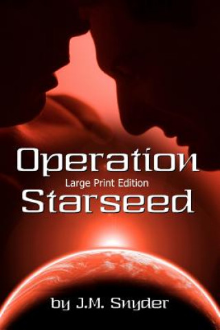 Book Operation Starseed [Large Print] J M Snyder