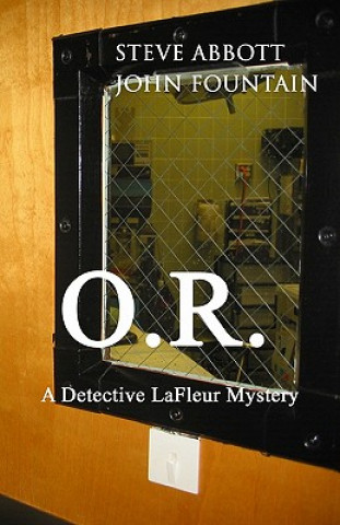 Kniha O.R.: A Detective LaFleur Mystery Steve Abbott