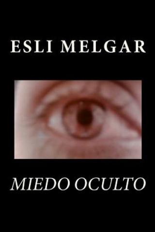 Kniha Miedo Oculto Esli Melgar