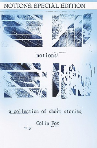 Kniha Notions: Special Edition: A collection of Short Stories Colin Fox