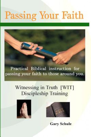 Buch Passing Your Faith Gary Schulz