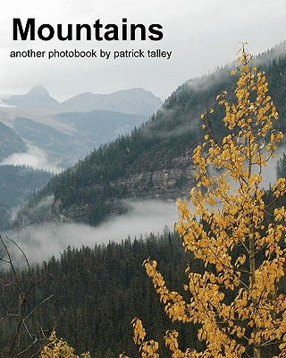 Könyv Mountains: Another Photobook By Patrick Talley Patrick Talley