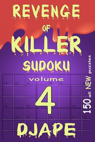 Kniha Revenge of Killer Sudoku 4: 150 Of All New Puzzles Dj Ape