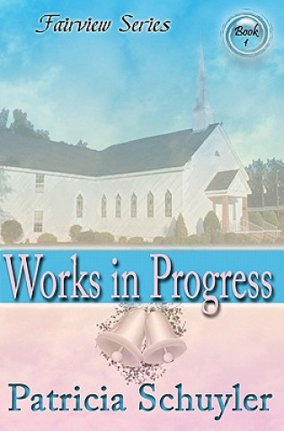 Knjiga Works In Progress Patricia Schuyler