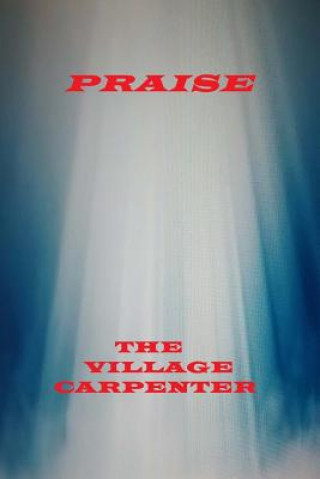 Libro Praise The Village Carpenter
