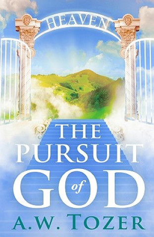 Kniha The Pursuit of God A W Tozer