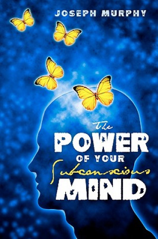 Könyv The Power of Your Subconscious Mind Joseph Murphy