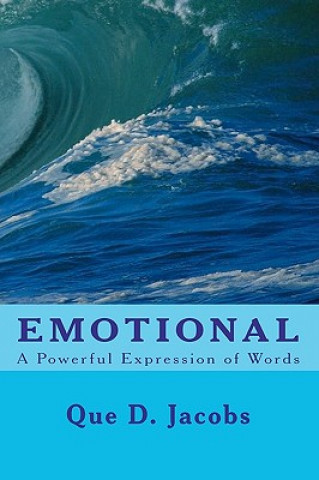 Kniha Emotional: A Powerful Expression of Words Que D Jacobs