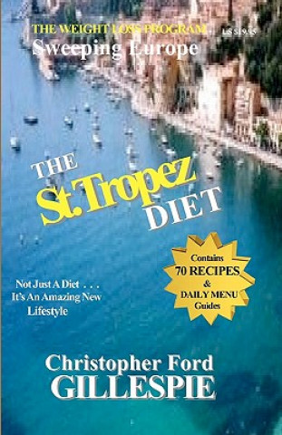 Könyv The St.Tropez Diet: 10 Weeks To A Trimmer/Slimmer You Christopher Ford Gillespie