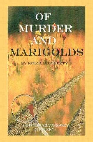 Książka Of Murder and Marigolds Patricia Doherty