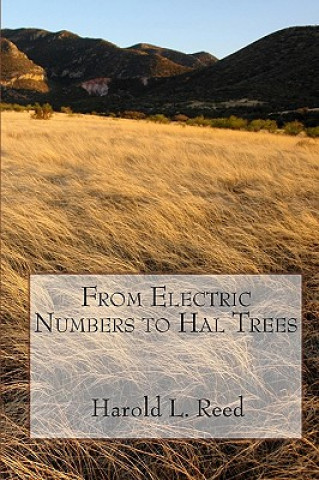 Kniha From Electric Numbers To Hal Trees Harold L Reed