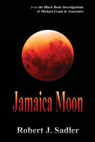 Βιβλίο Jamaica Moon Robert J Sadler