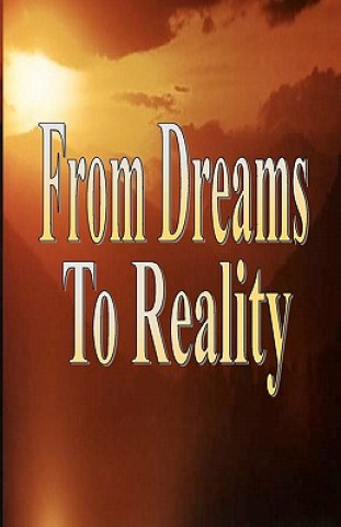 Book From Dreams To Reality: The Keys To Prosperity & Abundance Kathleen Graham